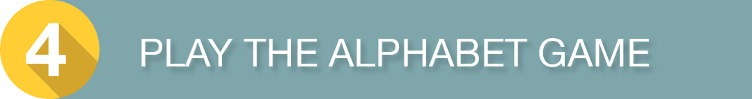 Graphic Subhead - Play the alphabet game - a great conversation starter